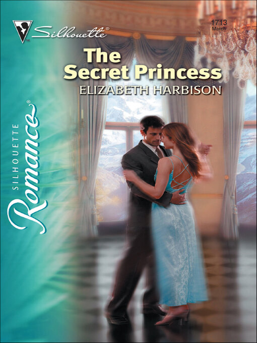 Title details for The Secret Princess by Elizabeth Harbison - Available